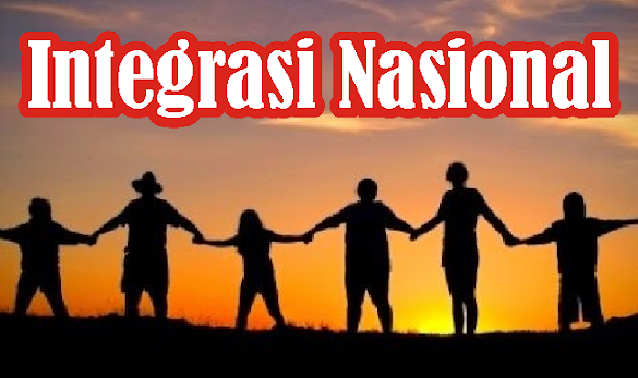 Pengertian Integrasi Nasional Dalam Arti Politis Dan