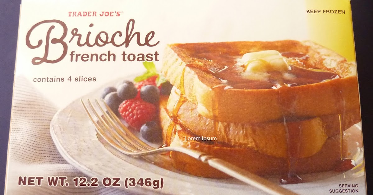What's Good at Trader Joe's? Trader Joe's Brioche French Toast