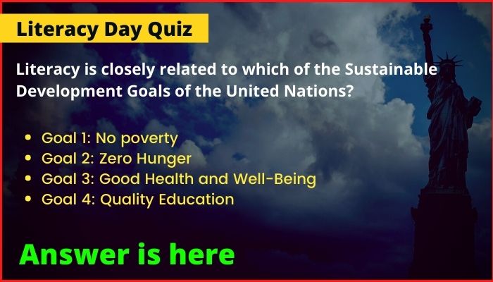 Literacy is closely related to which of the Sustainable Development Goals of the United Nations?
