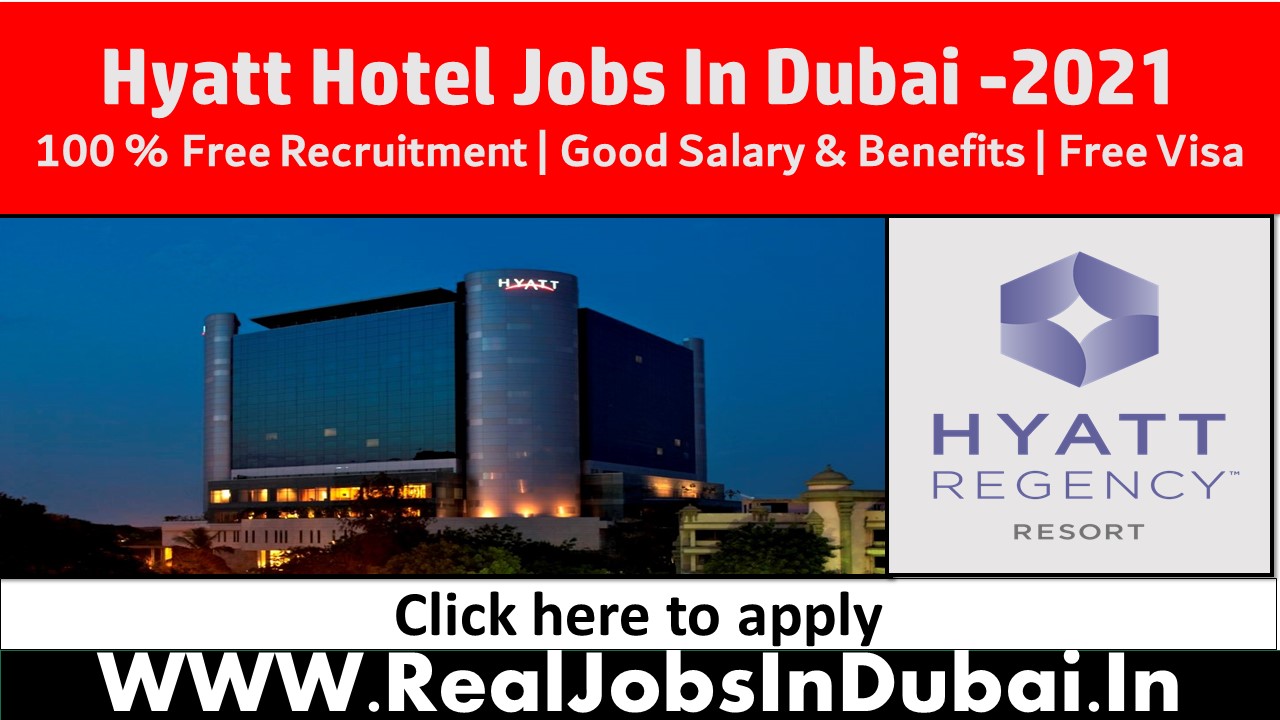 Hyatt Hotel Jobs In Dubai UAE 2021