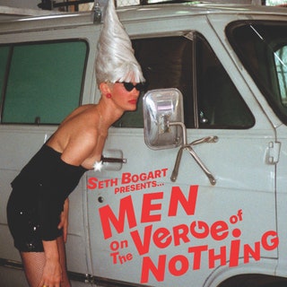 Seth Bogart - Men on the Verge of Nothing Music Album Reviews