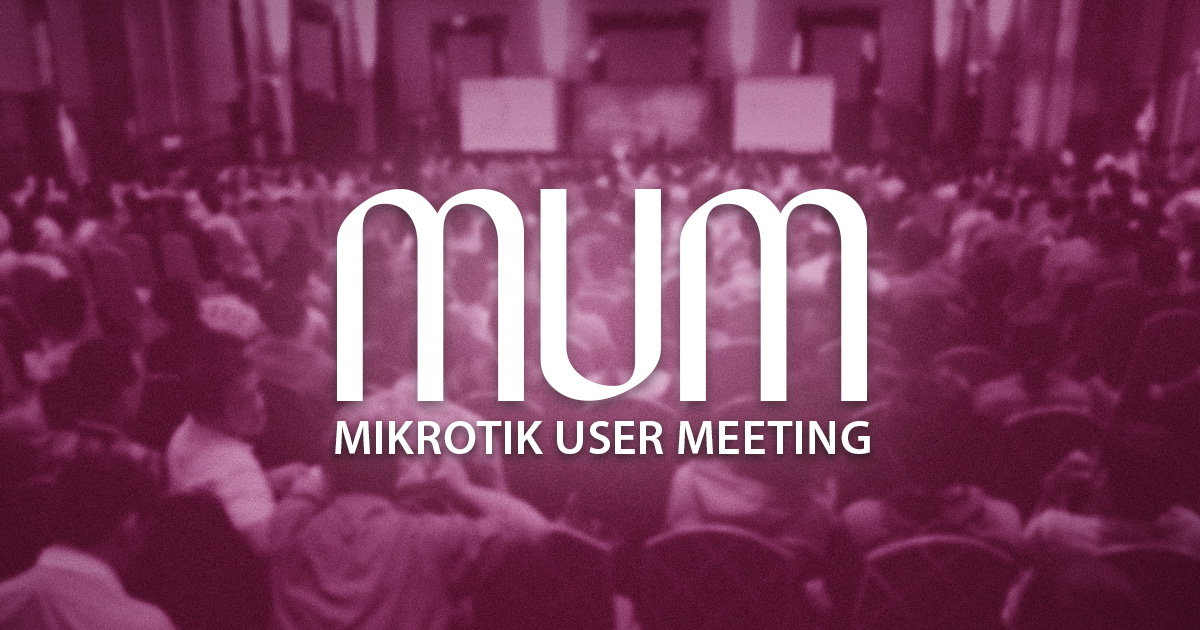 User meeting. Mikrotik user meeting. Mum микротик. Mikrotik user meeting Москва. Mikrotik user meeting 2015.