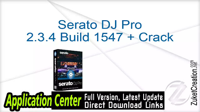 Serato DJ Pro 2.3.4 Build 1547 + Crack Serato DJ Pro 2.3.4 Build 1547 + Crack