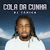 DOWNLOAD MP3 : DJ Tárico - Cola Da Cunha 