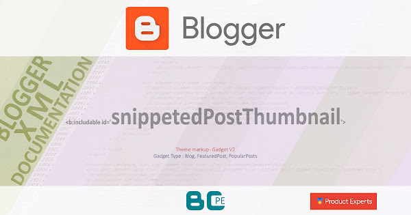Blogger - snippetedPostThumbnail [Blog/FeaturedPost/PopularPosts GV2 Markup]