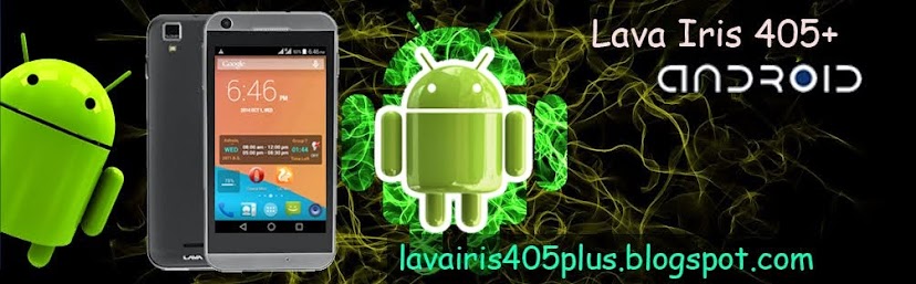 Lava Iris 405+ Android Development