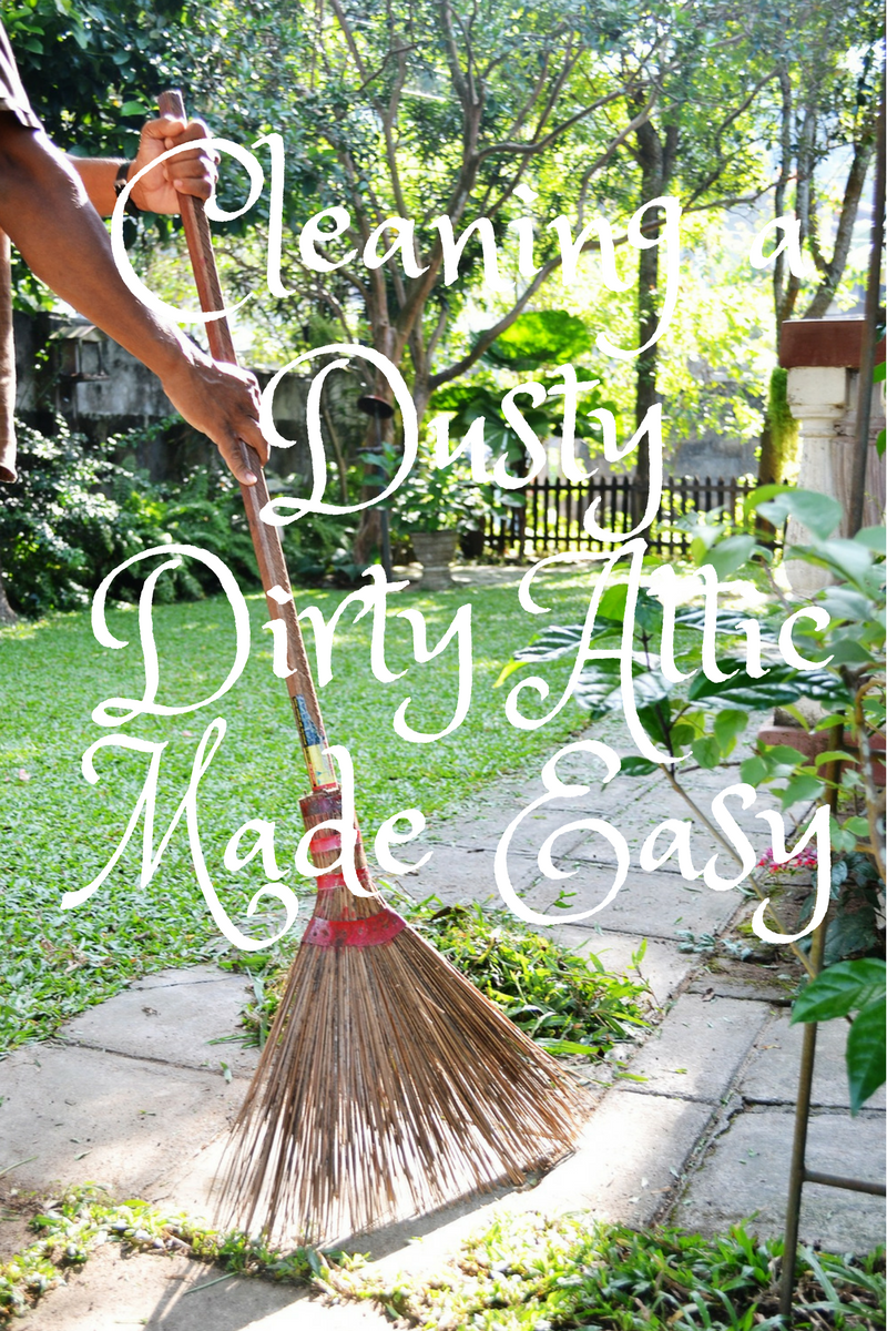 How Can I Clean A Really Dusty and Dirty Attic?