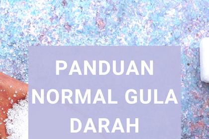 Panduan Normal Gula Darah Manusia Berdasarkan Usia