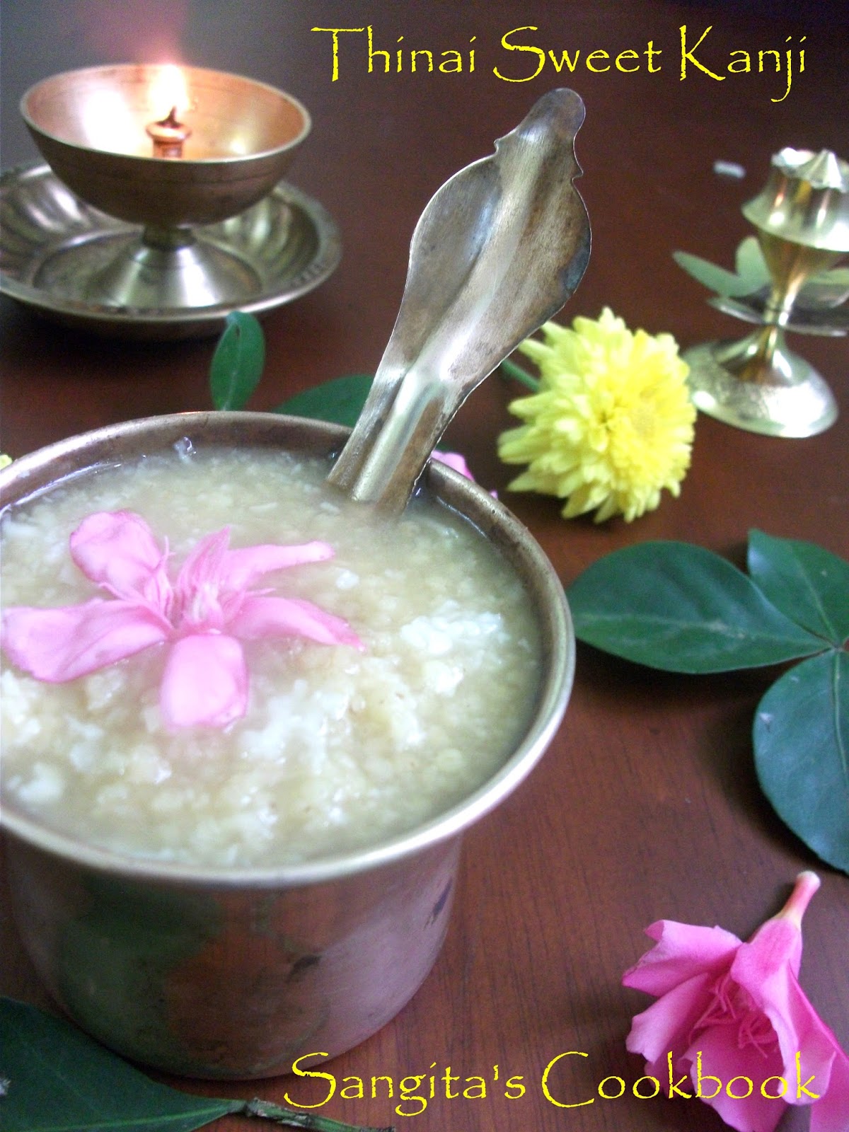 Sangita's Cookbook Thinai / Foxtail Millet Sweet Kanji