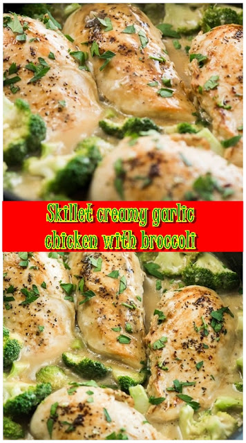 Skillet creamy garlic chicken with broccoli Skillet creamy garlic chicken with broccoli