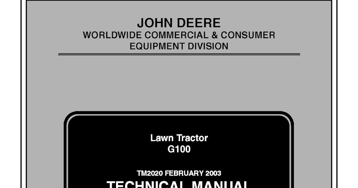John Deere G100 Lawn Tractor Technical Repair Service Manual - TM2020