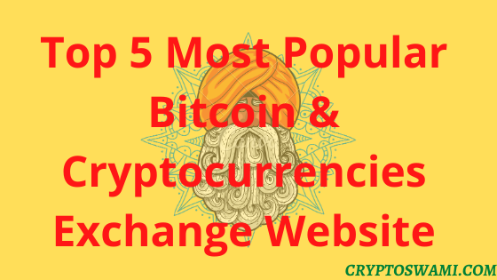 Top 5 Most Popular Bitcoin & Cryptocurrencies Exchange Website