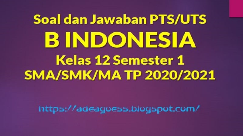 Soal bahasa indonesia kelas xii semester 1 kurikulum 2013