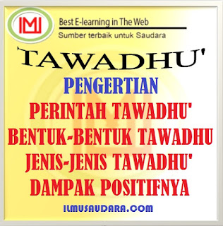 Pengertian Tawadhu Perintah Bersikap Tawadhu Bentuk Dan Jenisnya Serta Dampaknya