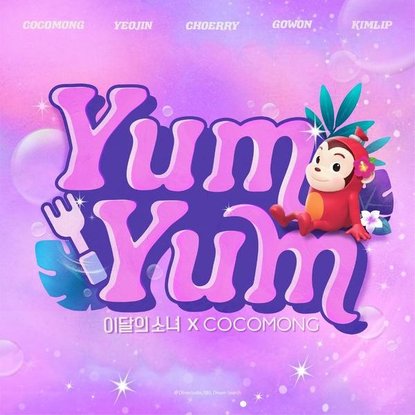 Yeo Jin (LOONA), Kim Lip (LOONA), Choerry (LOONA), Go Won (LOONA), Cocomong – Yum-Yum – Single