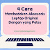 4 Cara Membedakan Aksesoris Laptop Original Dengan yang Palsu