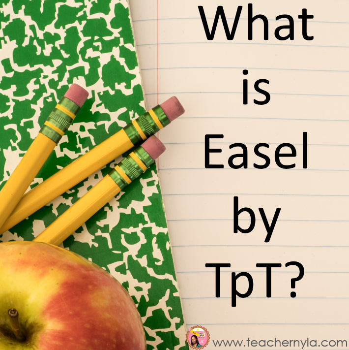 Nyla's Crafty Teaching What is Easel by TpT?