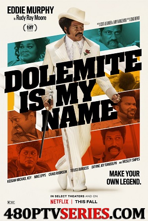 Download Dolemite Is My Name (2019) 1GB Full Hindi Dual Audio Movie Download 720p Web-DL Free Watch Online Full Movie Download Worldfree4u 9xmovies
