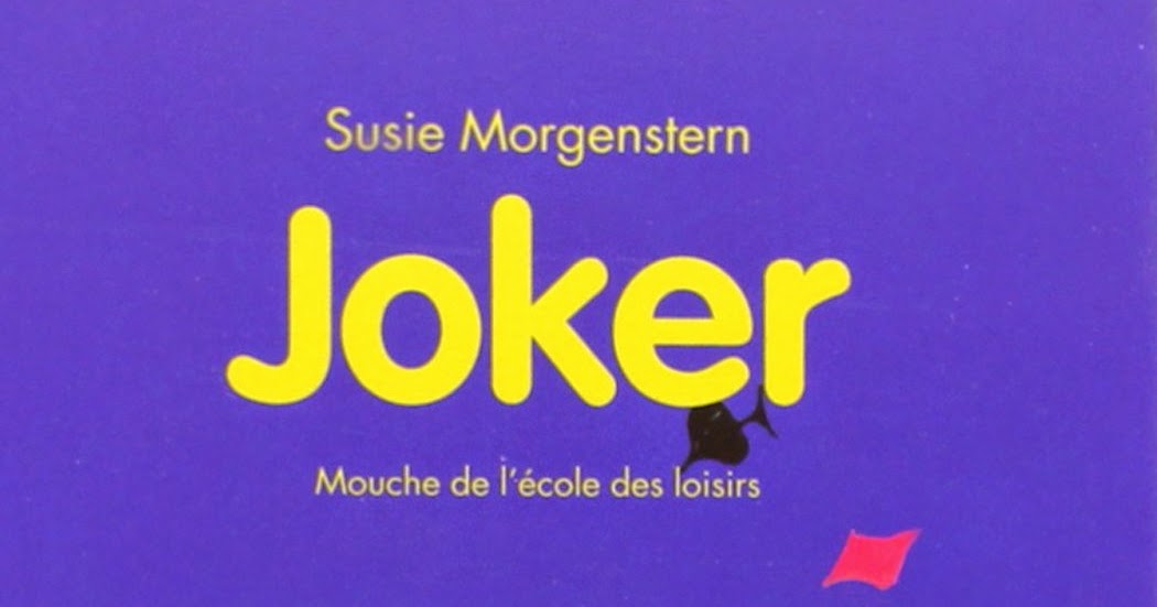 Joker de Susie Morgenstern