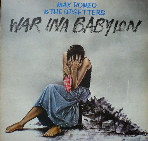 Max Romeo, War Ina Babylon