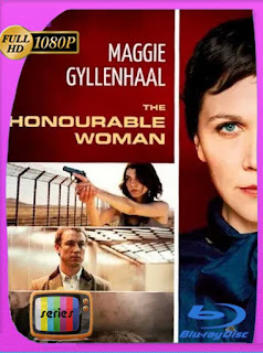 The Honourable Woman (2014)  Temporada 1 HD [1080p] Latino [GoogleDrive] PGD