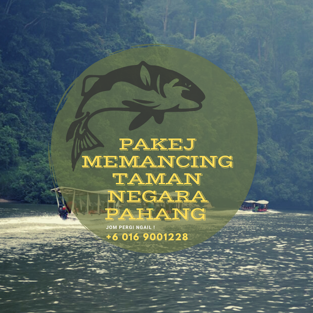 Pakej memancing taman negara pahang