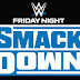 SmackDown de hoje terá várias surpresas e alterações de última hora!