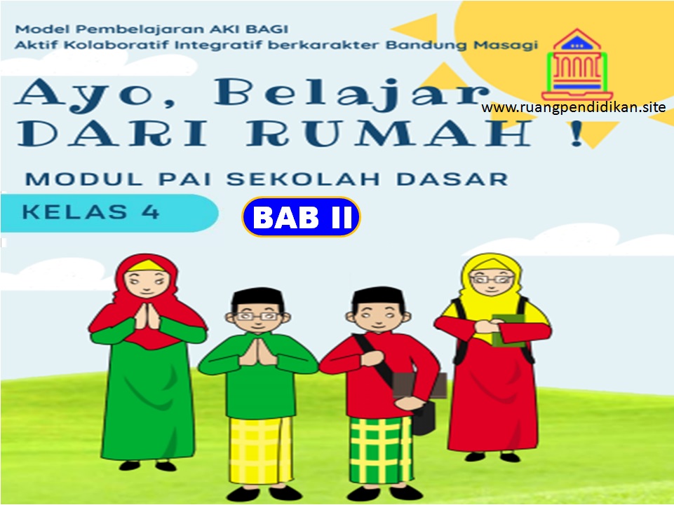 Modul Pembelajaran Daring PAI BAB 2 Kelas 4 SD/MI Semester 1 Kurikulum