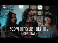 Something Just Like This Jawa Version Ndruw Neverend Mp3 4 37 Mb
