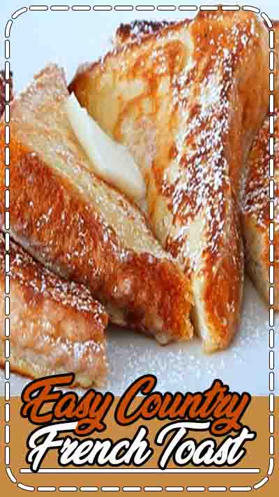 Learn how to make perfect country french toast with this easy recipe. Simple ingredients and easy steps to make country restaurant style French Toast.