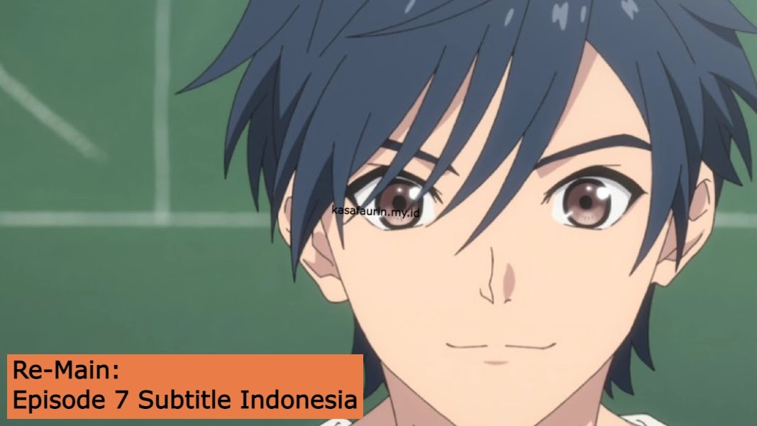 Re-Main Episode 7, Re-Main Episode 7 Subtitle Indonesia, Synopsis, Ulasan