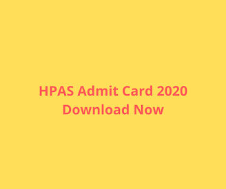 HPAS Admit Card 2020 Download Now