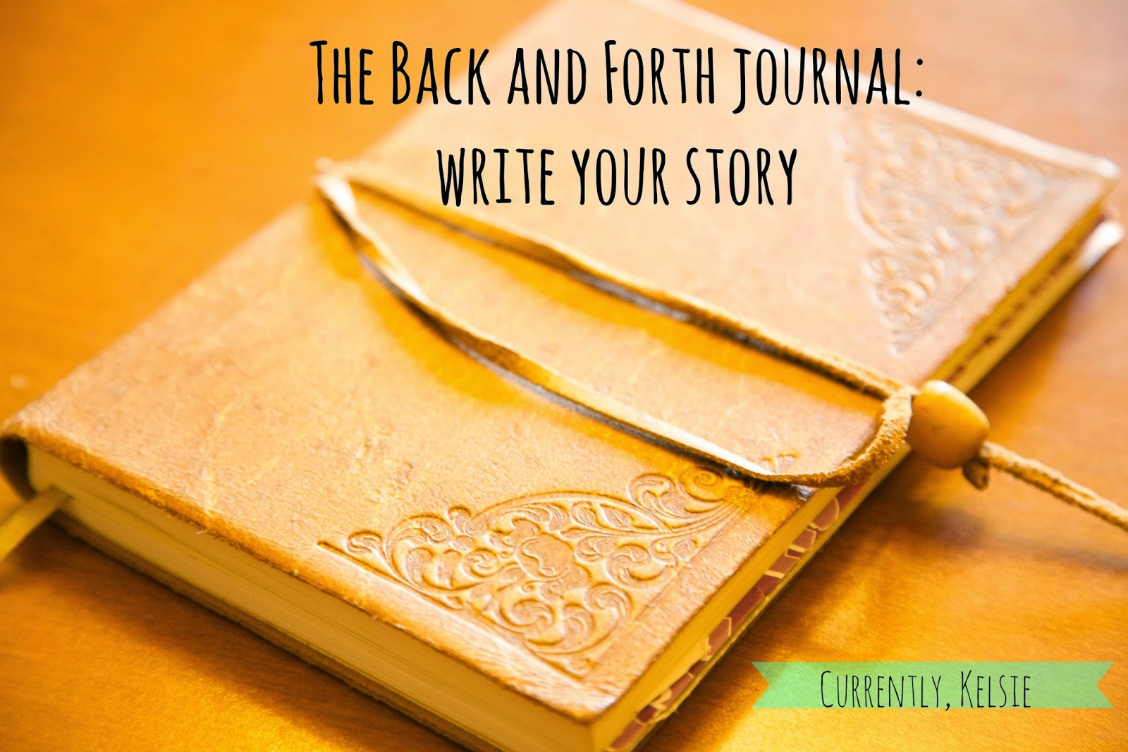 The Back and Forth Journal Our Love Story Currently, Kelsie