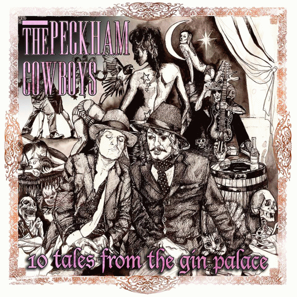 THE PECKHAM COWBOYS - 10 Tales From The Gin Palace (2014) full