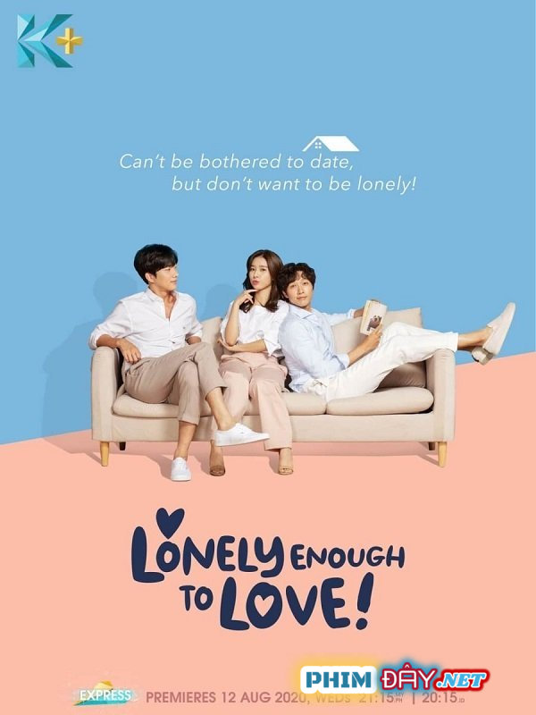 Không Thích Hẹn Hò Nhưng Sợ Cô Đơn - Lonely Enough To Love (2020) Không Thích Hẹn Hò Nhưng Sợ Cô Đơn - Lonely Enough To Love (2020)