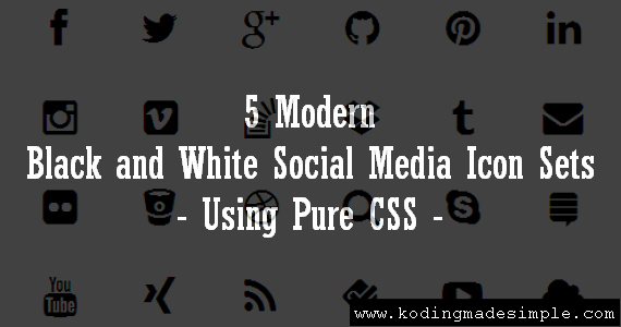 5 Free Black and White Social Media Icons Sets with CSS and HTML