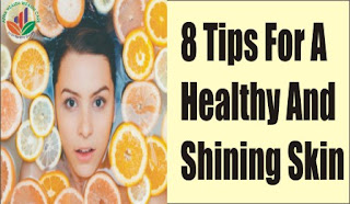 8 Tips For A Healthy And Shining Skin