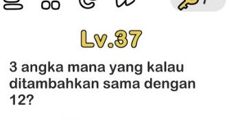 Jawaban 3 Angka Mana Yang Kalau Ditambahkan Hasilnya 12 Brain Out Gallery Tekno