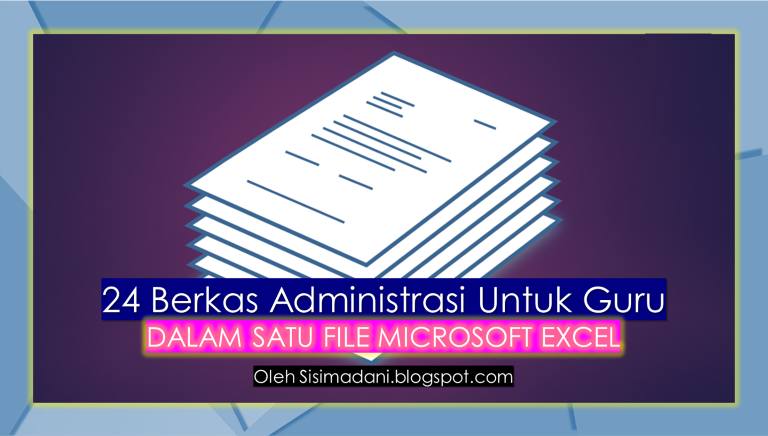 Download 24 Berkas Administrasi Guru Dalam 1 File Microsoft Excel