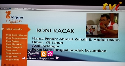 Blogger Jenaka Malaysia Boni Kacak dalam Blogger Voice TVi saluran 180. Ingat IM AUS ingat kat Boni Kacak. Ye, diorang tu orang yang sama. Tak caya sudah.