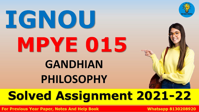 MPYE 015 GANDHIAN PHILOSOPHY Solved Assignment 2021-22