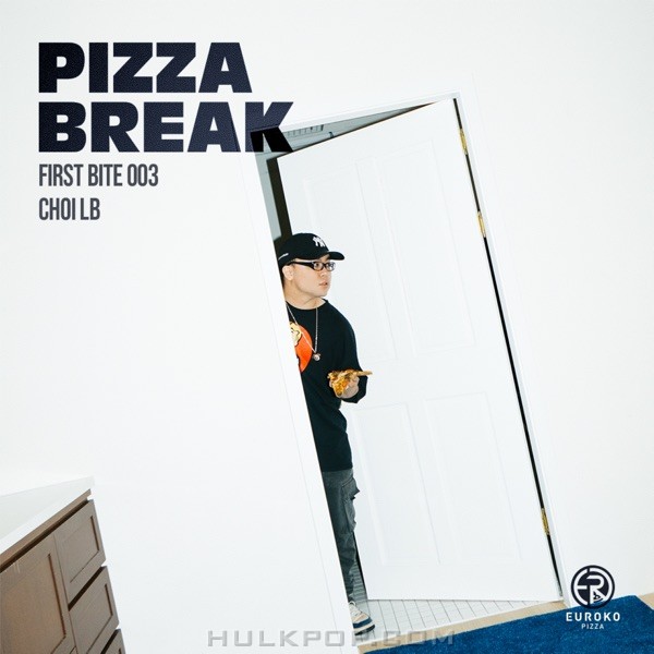 Choi LB & EUROKO PIZZA – Moon [From “PIZZA BREAK X CHOILB (FIRST BITE 003)”] – Single