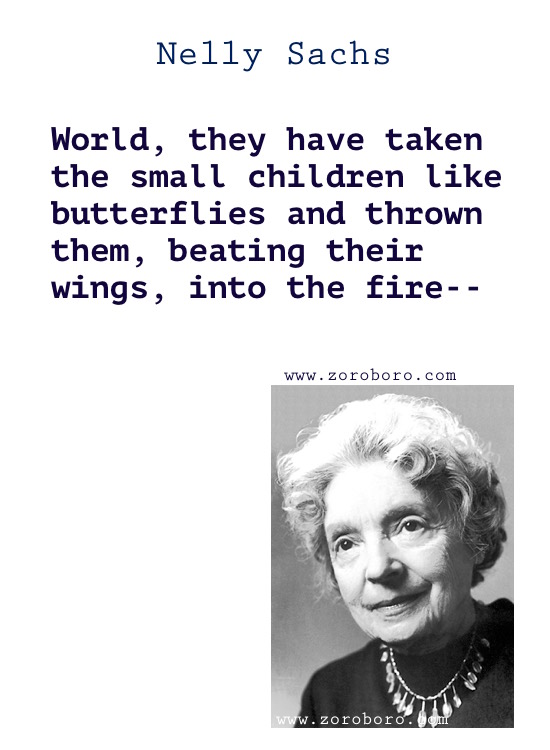 Nelly Sachs Quotes, Nelly Sachs Poems, Nelly Sachs Poetry, Nelly Sachs Books Quotes, Nelly Sachs Quotes