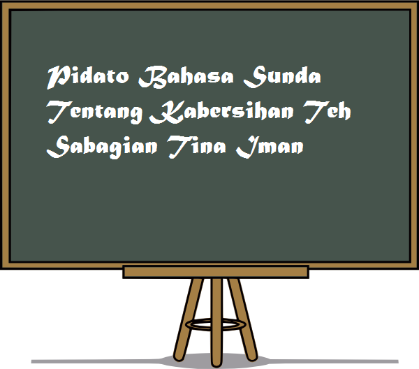 Pidato Bahasa Sunda Tentang Kabersihan Teh Sabagian Tina Iman Materipedia Informasi Berbagai Kurikulum Mata Pelajaran