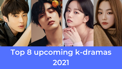  | Top 8 Upcoming Korean dramas 2021