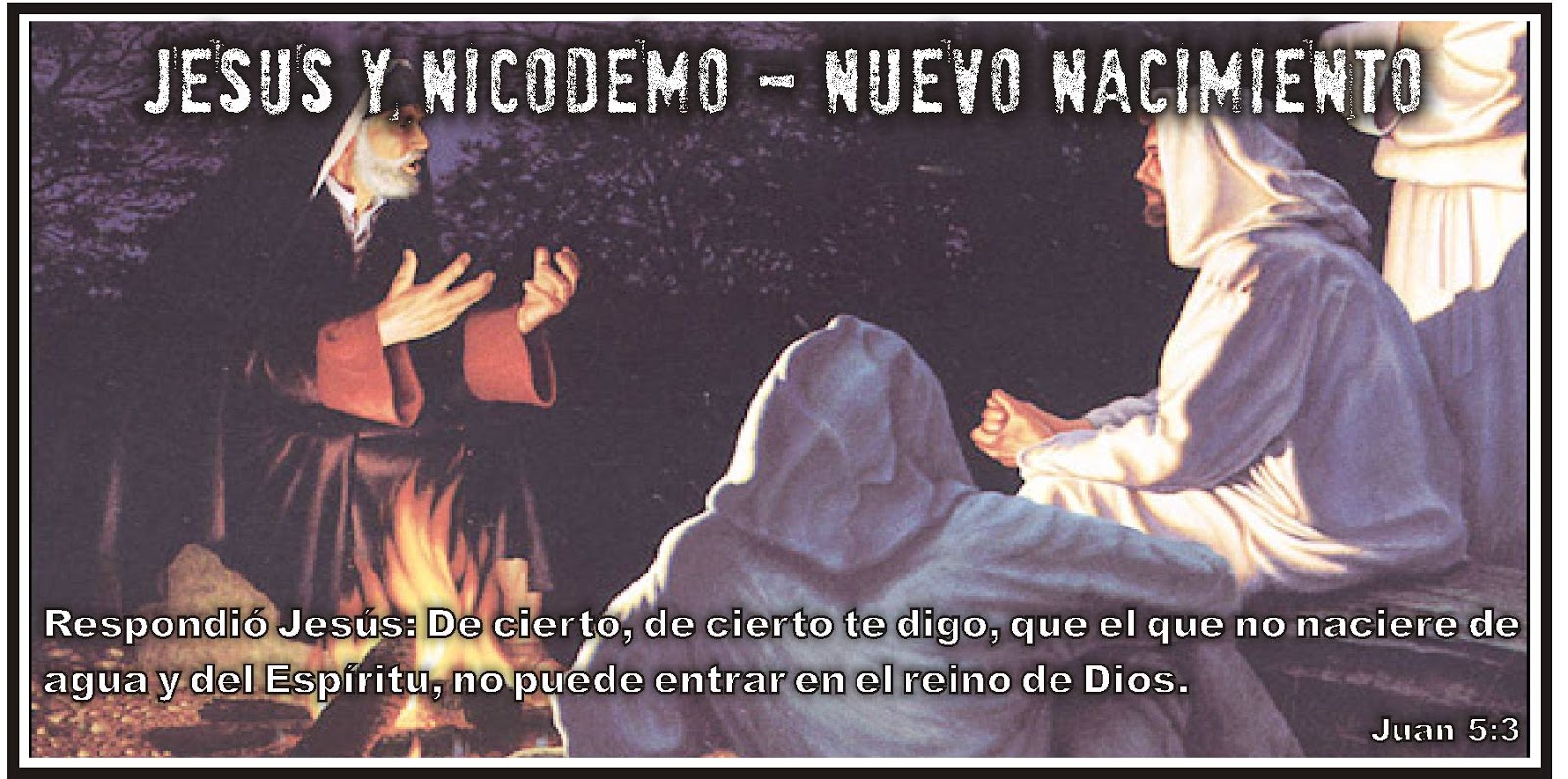 Resultado de imagen de evangelio de jesus cuando habla con nicodemo