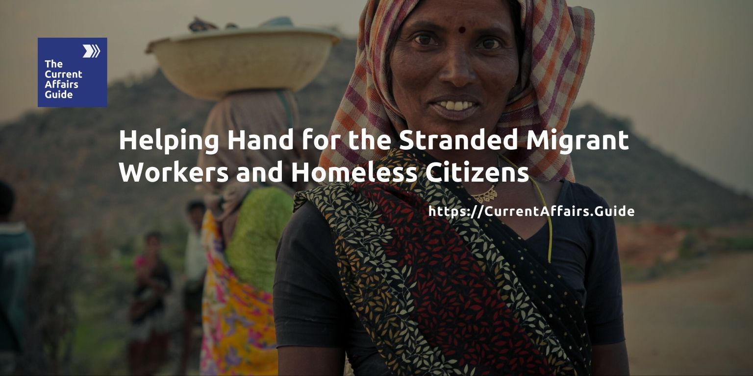 Helping Hand for the Stranded Migrant Workers and Homeless Citizens Helping Hand for the Stranded Migrant Workers and Homeless Citizens