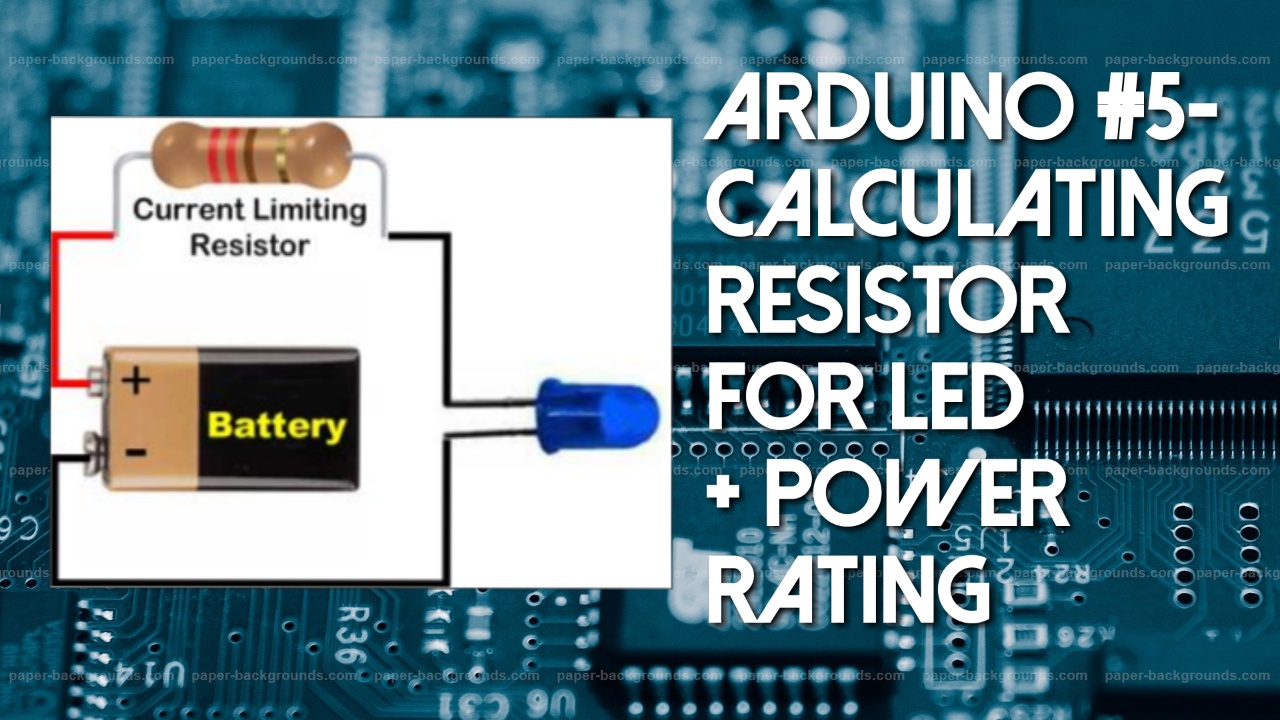 Arduino 5 Combining Resistor with LED Resistor value calculation + Power Rating