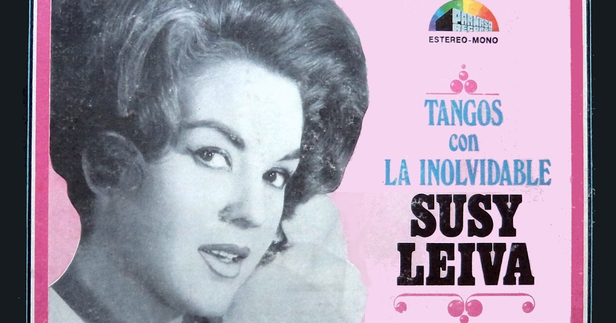 Voces de la Patria Grande Susy Leiva TANGOS CON LA INOLVIDABLE