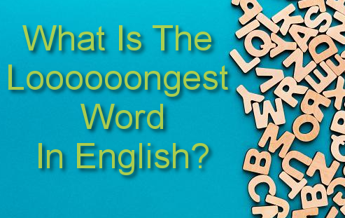 ما هي أطول كلمة إنجليزية؟